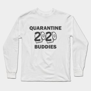 Quarantined 2020 Buddies Long Sleeve T-Shirt